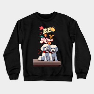 Be Mine Crewneck Sweatshirt